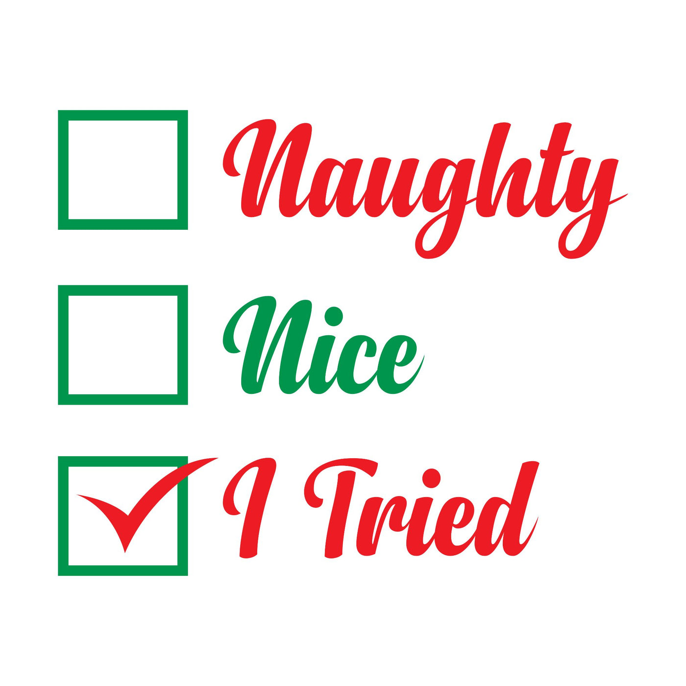 Naughty - Nice - I Tried