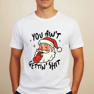 You Ain’t Gettin’ Shit