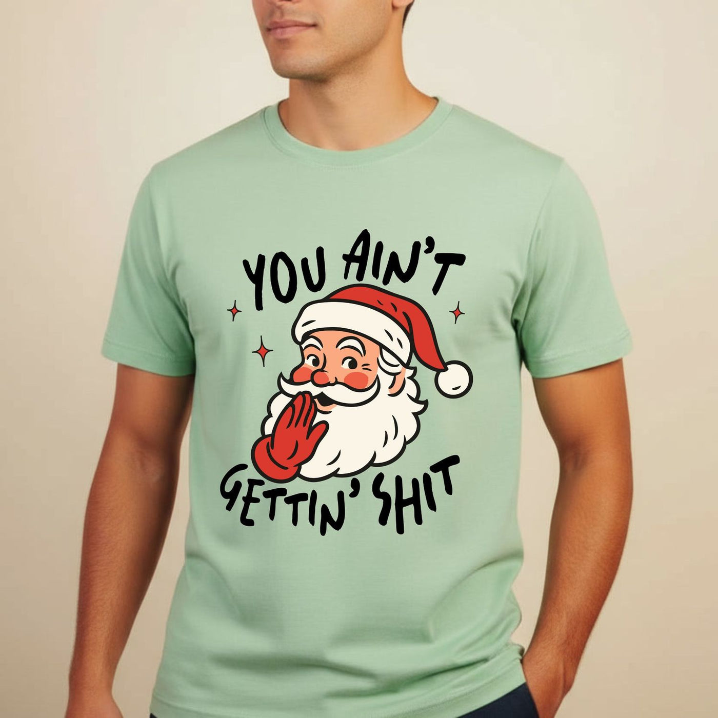 You Ain’t Gettin’ Shit