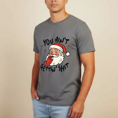 You Ain’t Gettin’ Shit