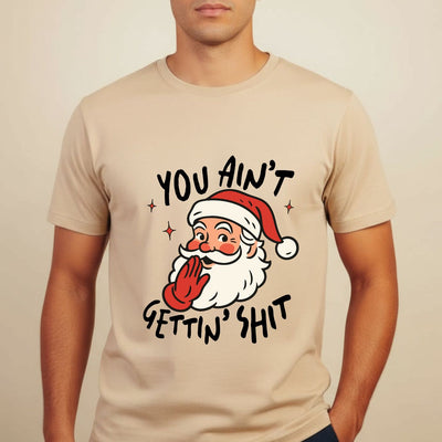 You Ain’t Gettin’ Shit