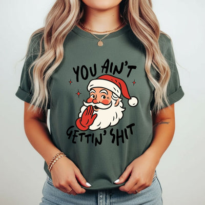 You Ain’t Gettin’ Shit