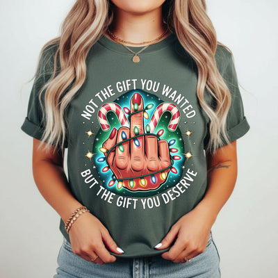 Not the Gift You Wanted But the Gift You Deserve